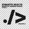 Hannah Wants - Etiquette Selects (DJ Mix)